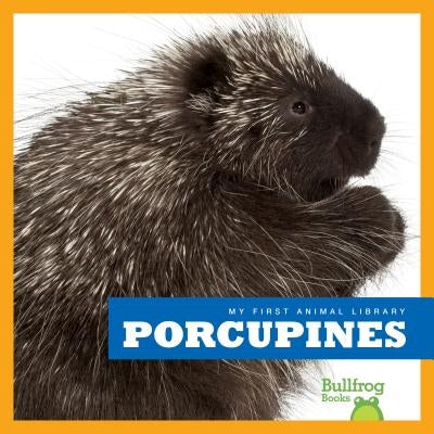 Porcupines by Schuh, Mari C.