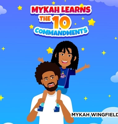 Mykah Learns the 10 Commandments by Wingfield, Mykah