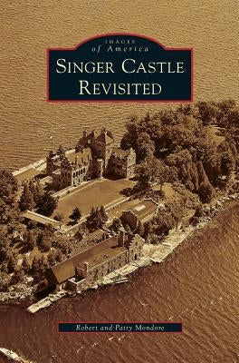 Singer Castle Revisited by Mondore, Robert