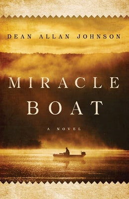 Miracle Boat by Johnson, Dean Allan