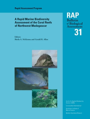 A Rapid Marine Biodiversity Assessment of the Coral Reefs of Northwest Madagascar: Volume 31 by McKenna, Sheila A.