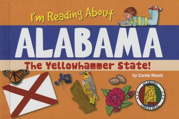 I'm Reading about Alabama by Marsh, Carole