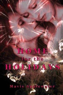 Home For The Holidays by Applewater, Mavis