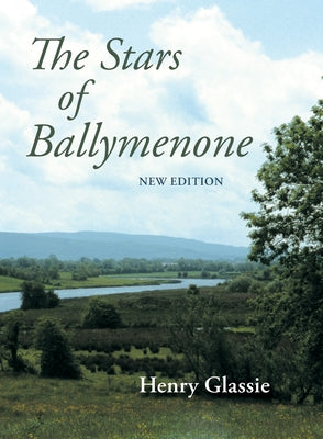 The Stars of Ballymenone, New Edition by Glassie, Henry