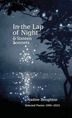 In the Lap of Night and Sixteen Sonnets by Boughton, Nadine