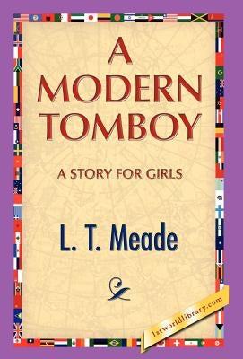 A Modern Tomboy by Meade, L. T.
