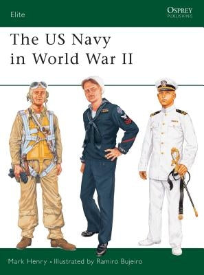 The US Navy in World War II by Henry, Mark