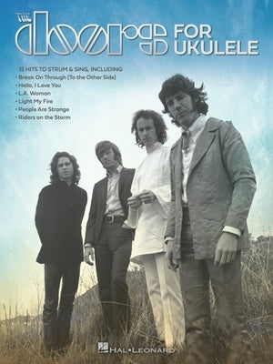 The Doors for Ukulele: 15 Hits to Strum & Sing by Doors