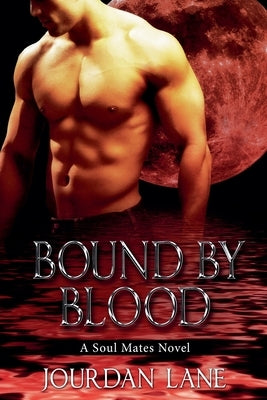 Bound By Blood by Lane, Jourdan