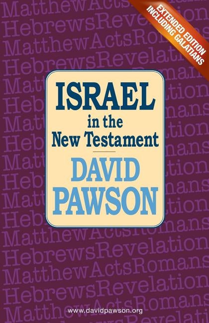 Israel in the New Testament by Pawson, David