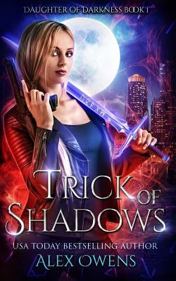Trick of Shadows by Owens, Alex