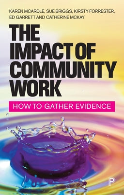The Impact of Community Work: How to Gather Evidence by McArdle, Karen