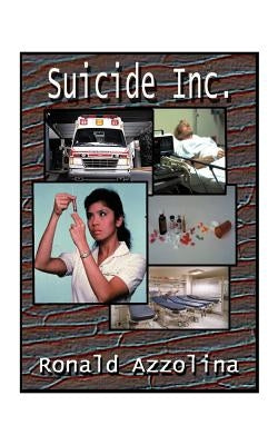 Suicide Inc. by Azzolina, Ronald