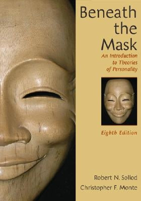 Beneath the Mask: An Introduction to Theories of Personality by Sollod, Robert N.