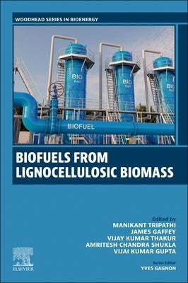 Biofuels from Lignocellulosic Materials by Tripathi, Manikant