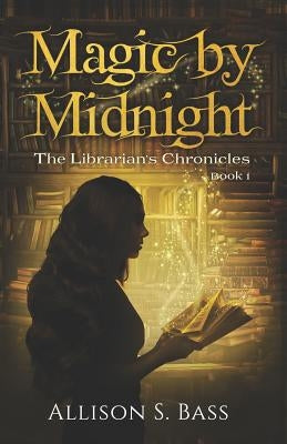 Magic by Midnight by Bass, Allison S.