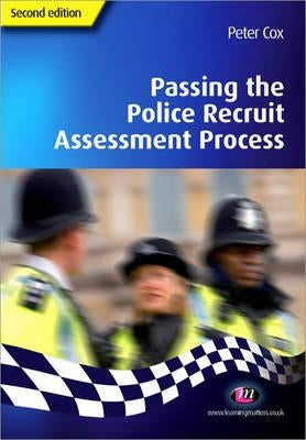 Passing the Police Recruit Assessment Process by Cox, Peter