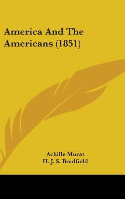America And The Americans (1851) by Murat, Achille