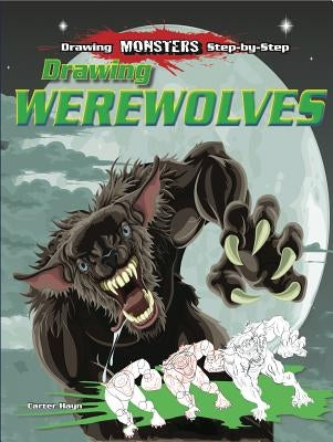 Drawing Werewolves by Hayn, Carter