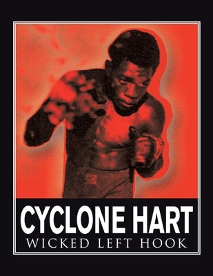 Cyclone Hart: Wicked Left Hook: Wicked Left Hook by Hart, Eugene