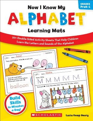 Now I Know My Alphabet Learning Mats, Grades PreK-1 by Henry, Lucia Kemp