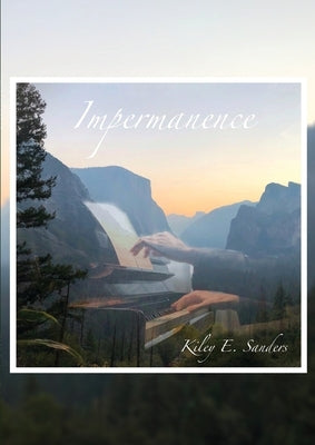 Impermanence by Sanders, Kiley