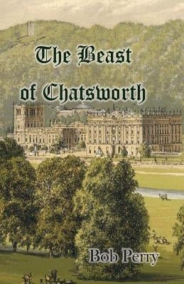 The Beast of Chatsworth by Perry, Bob