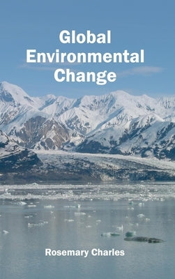 Global Environmental Change by Charles, Rosemary