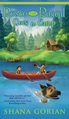 Rosco the Rascal Goes to Camp by Gorian, Shana