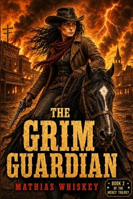 The Grim Guardian by Whiskey, Mathias