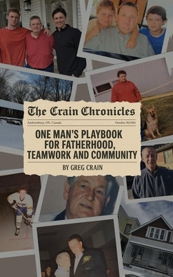 The Crain Chronicles: A Memoir by Crain, Greg