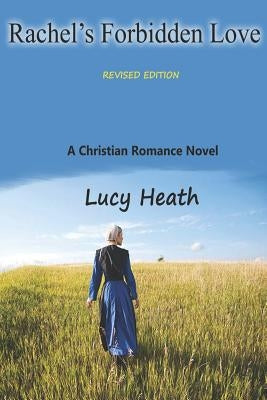 Rachel's Forbidden Love: Revised Edition by Heath, Lucy O.