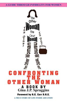 Confronting the Other Woman by Spraggins, Gina J. P.