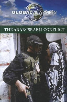 The Arab-Israeli Conflict by Berlatsky, Noah