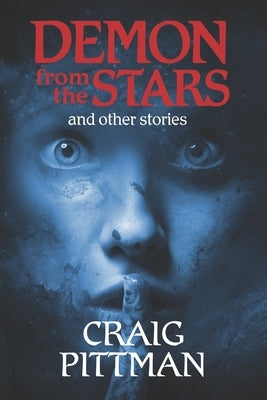 Demon from the Stars and Other Stories by Pittman, Craig