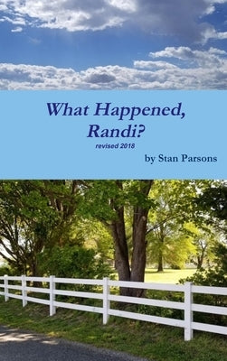 What Happened, Randi? by Parsons, Stan