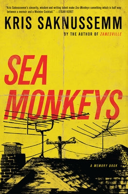 Sea Monkeys: A Memory Book by Saknussemm, Kris
