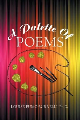 A Palette of Poems by Burrelli, Louise Fumo