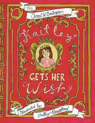 Kaitley Gets Her Wish by Covington, Carol W.