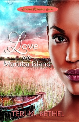 Love on Maruba Island by Bethel, Teri M.