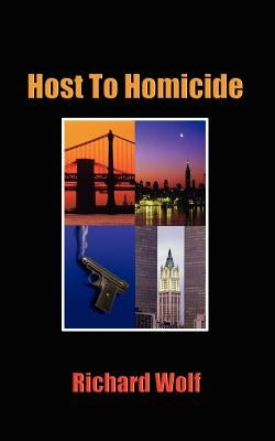 Host to Homicide by Wolf, Richard