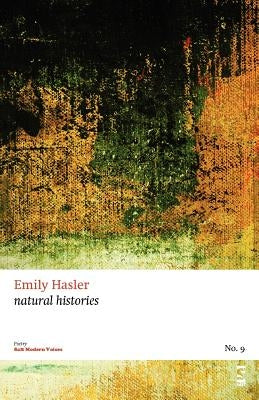 Natural Histories by Hasler, Emily