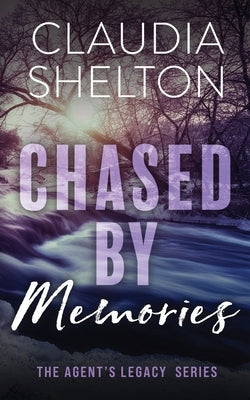 Chased by Memories by Shelton, Claudia