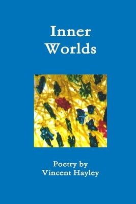 Inner Worlds by Hayley, Vincent