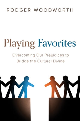 Playing Favorites by Woodworth, Rodger