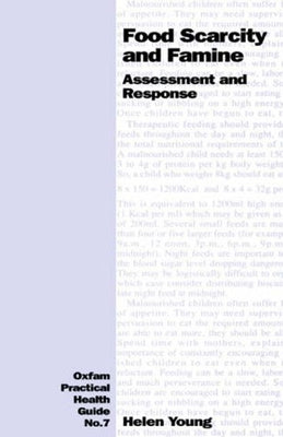 Food Scarcity and Famine: Assessment and Response by Young, Helen