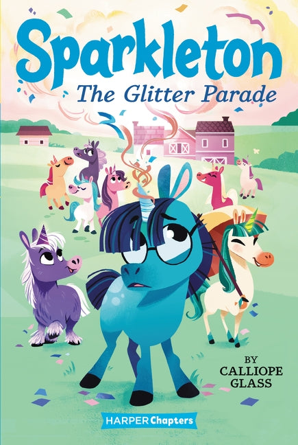 Sparkleton: The Glitter Parade by Glass, Calliope