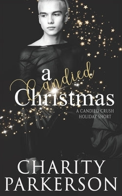 A Candied Christmas by Parkerson, Charity