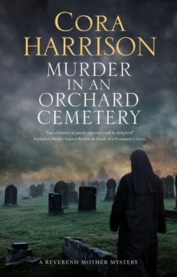 Murder in an Orchard Cemetery by Harrison, Cora