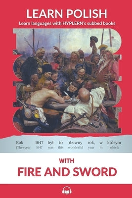 Learn Polish with Fire and Sword: Interlinear Polish to English by Hyplern, Bermuda Word